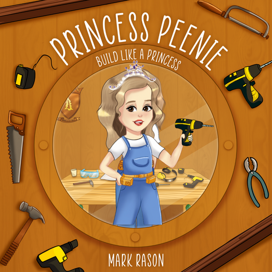 Build Like a Princess – Children’s Book by Mark Rason | Remarkable Supply Co.